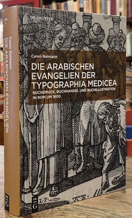 Item #95199 Die Arabischen Evangelien der Typographia Medicea _ Buchdruck, Buchhandel und...