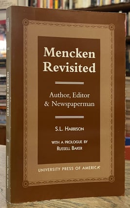 Item #95228 Mencken Revisited _ Author, Editor & Newspaperman. S. L. Harrison, Russell Baker