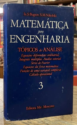 Item #95233 Matematica para Engenharia _ Topis de Analise _ Volume 3. Ia. A. Bugrov, S. M....
