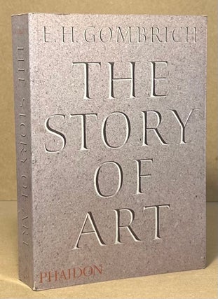Item #95278 The Story of Art. E. H. Gombrich