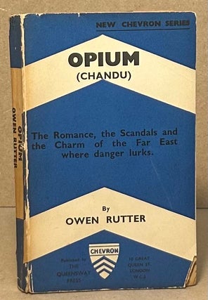 Item #95285 Opium (Chandu) _ The Romance, the Scandals and the Charm of the Far East where danger...