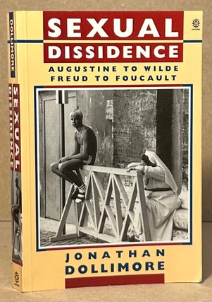 Item #95295 Sexual Dissidence _ Augustine to Wilde, Freud to Foucault. Jonathan Dollimore