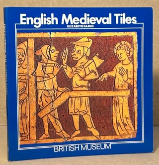 Item #95300 English Medieval Tiles. Elizabeth Eames