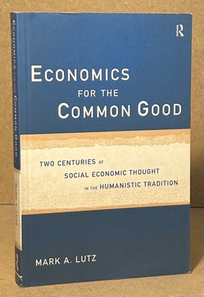 Item #95309 Economics for the Common Good _ Two Centuries of Social Economic Thought in the...