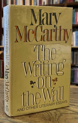 Item #95314 The Writing on the Wall and Other Literary Essays. Mary McCarthy