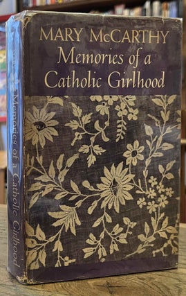 Item #95326 Memories of a Catholic Girlhood. Mary McCarthy