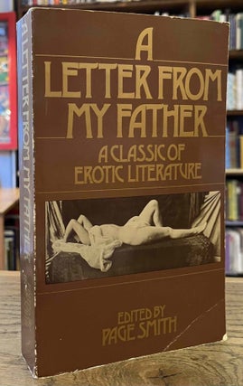 Item #95330 A Letter from my Father _ A Classic of Erotic Literature. Page Smith, ed