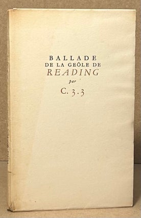 Item #95334 Ballade De La Geole De Reading par C.3.3. Oscar Wilde, Henry D. Davray, trans