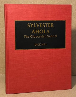 Item #95335 Sylvester Ahola: The Gloucester Gabriel__Studies in Jazz, No. 14. Richard Hill