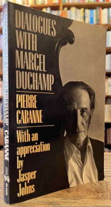 Item #95367 Dialogues With Marcel Duchamp. Pierre Cabanne, Ron Padgett, Jasper Johns, Salvador...