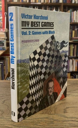 Item #95442 My Best Games _ Vol. 2: Games with Black. Victor Korchnoi