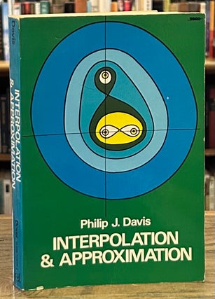Item #95448 Interpolation & Approximation. Philip J. Davis