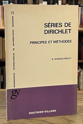 Item #95453 Series de Dirichlet _ Principes et Methodes. S. Mandelbrojt
