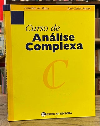 Item #95457 Curso de Analise Complexa. Coimbra de Matos, Jose Carlos Santos