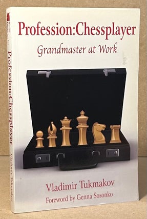 Item #95467 Profession: Chessplayer _ Grandmaster at Work. Vladimir Tukmakov