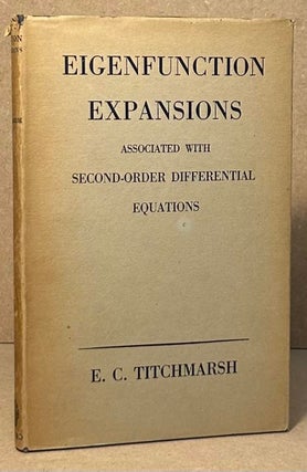 Eigenfunction Expansions _ Associated with Second-Order Differential Equations. E. C. Titchmarsh.
