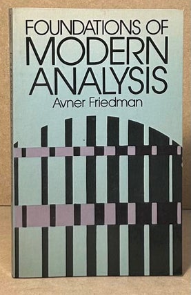 Item #95477 Foundations of Modern Analysis. Avner Friedman