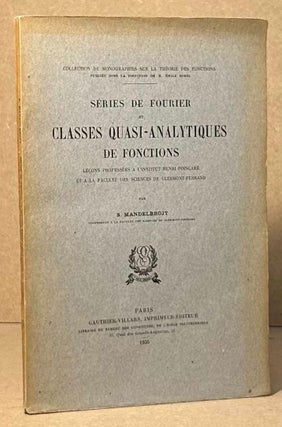 Item #95490 Series de Fourier et Classes Quasi-Analytiques de Fonctions _ Lecons Professees a...