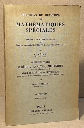 Item #95501 Solutions de Questions de Mathematiques Speciales _ Posees aux Examens Oraux des...