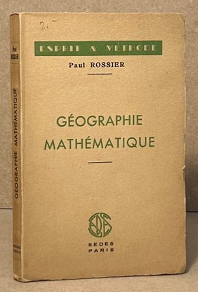 Item #95508 Geographie Mathematique. Paul Rossier