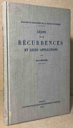 Item #95561 Lecons sur les Recurrences et Leurs Applications. Paul Montel, Jacques Dufresnoy,...