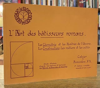 Item #95572 L'Art des Batisseurs Romans _ La Geometrie et les Maitres de l'Oeuvre _ La...