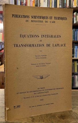 Item #95585 Equations Integrales et Transformation de Laplace _ Publications Scientifiques et...