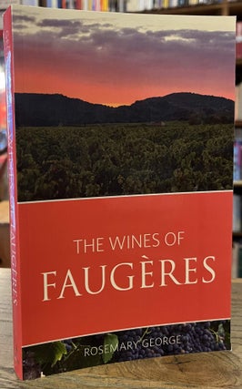 Item #95594 The Wines of Faugeres. Rosemary George