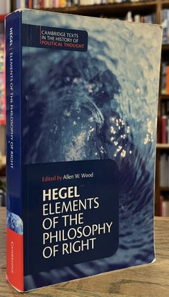 Item #95636 Elements of the Philosophy of Right. G. W. F. Hegel, Allen W. Wood, H. B. Nisbet, trans