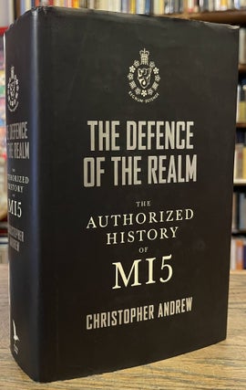 Item #95639 The Defence of the Realm _ The Authorized History of M15. Christopher Andrew