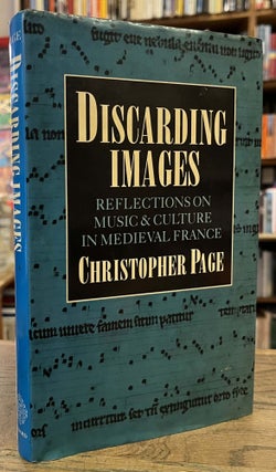 Item #95644 Discarding Images _ Reflections on Music and Culture in Medieval France. Christopher...