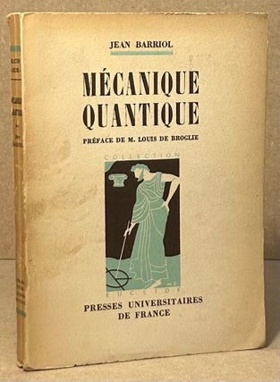 Item #95663 Mecanique Quantique. Jean Barriol