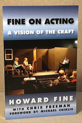Item #95668 Fine on Acting _ A Vision of the Craft. Howard Fine