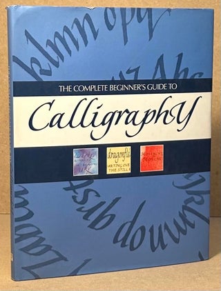Item #95676 The Complete Beginner's Guide to Calligraphy. Mary Noble