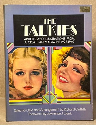 Item #95681 The Talkies _ Articles and Illustrations from a Great Fan Magazine 1928-1940. Richard...