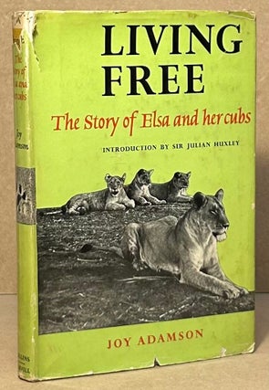 Item #95692 Living Free _ The Story of Elsa and her cubs. Joy Adamson