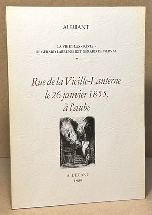 Item #95699 La Vie et Les "Reves" De Gerard Labrunie Dit Gerard De Nerval _ Rue de la...