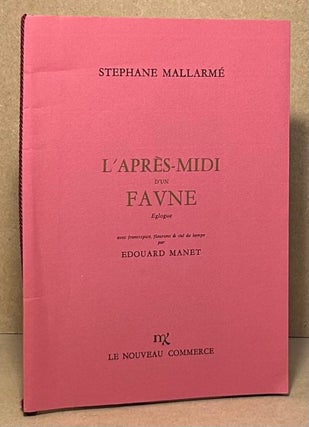 Item #95705 L'Apres-Midi d'un Favne _ Eglogue. Stephane Mallarme, Edouard Manet
