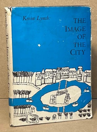 Item #95721 The Image of the City. Kevin Lynch