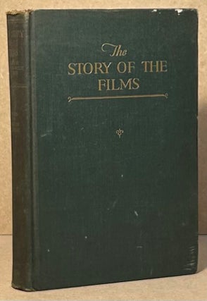 Item #95739 The Story of the Films _ as told by the leaders of the industry to the students of...