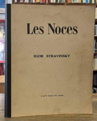 Item #95758 Les Noces _ Scenes Choreographiques Russes avec Chant et Musique Composees. Igor...