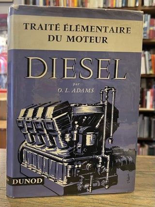 Item #95785 Traite Elementaire du Moteur Diesel. O. L Adams
