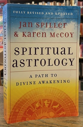Item #95788 Spiritual Astrology _ A Path to Divine Awakening. Jan Spiller, Karen McCoy