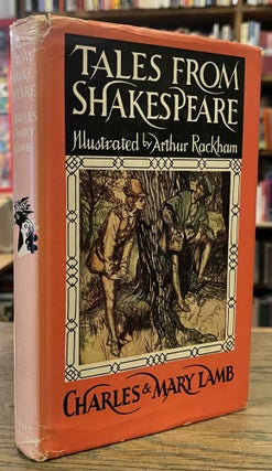 Item #95793 Tales From Shakespeare_Illustrated by Arthur Rackham. Charles Lamb, Mary Lamb