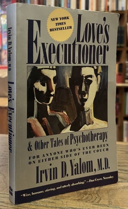 Item #95804 Love's Executioner _ And Other Tales of Psychotherapy. Irvin D. Yalom
