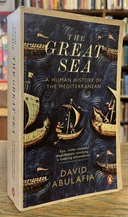 Item #95805 The Great Sea _ A Human History of the Mediterranean. David Abulafia