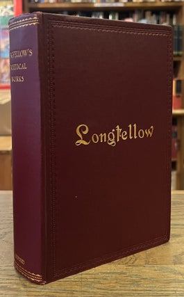 Item #95808 The Poetical Works of Henry Wadsworth Longfellow. Henry Wadsworth Longfellow