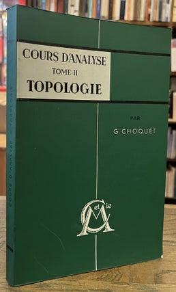 Item #95809 Cours d'Analyse _ Tome II _ Topologie _ Espaces Topologiques et Espaces Metriques _...