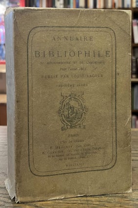 Item #95819 Annuaire du Bibliophile _ Du Bibliothecaire et de l'Archiviste _ Pour l'Annee 1862 _...