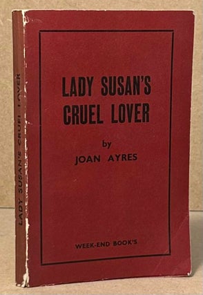 Item #95853 Lady Susan's Cruel Lover. Joan Ayres